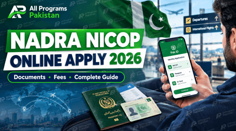 NADRA NICOP Online Apply 2026: Documents, Fee and Complete Process